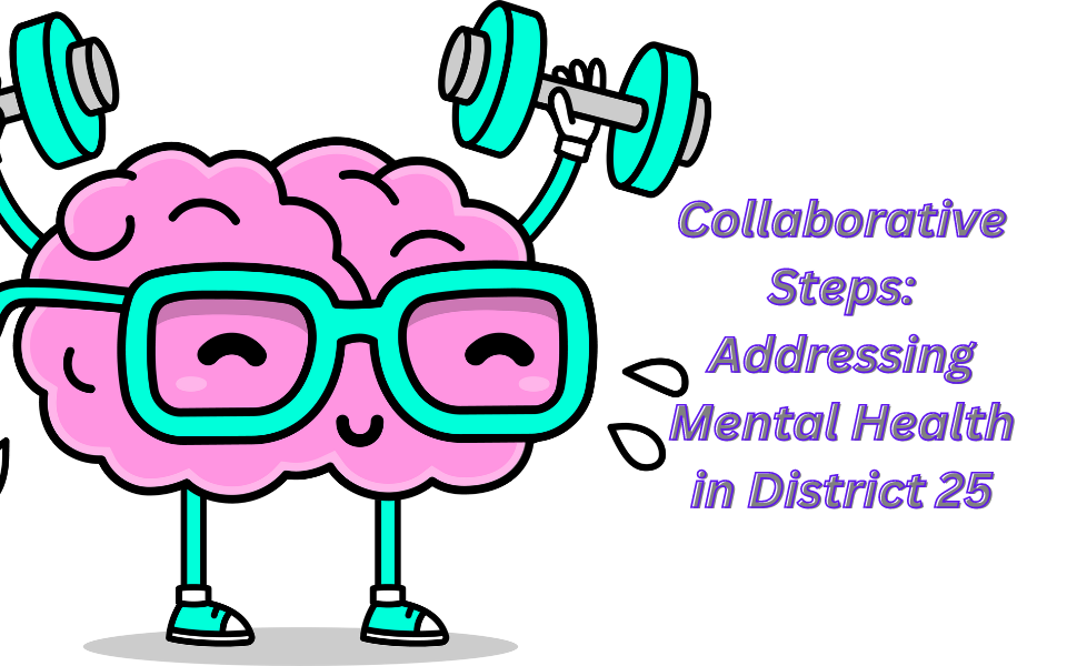 Collaborative Steps: Addressing Mental Health in District 25